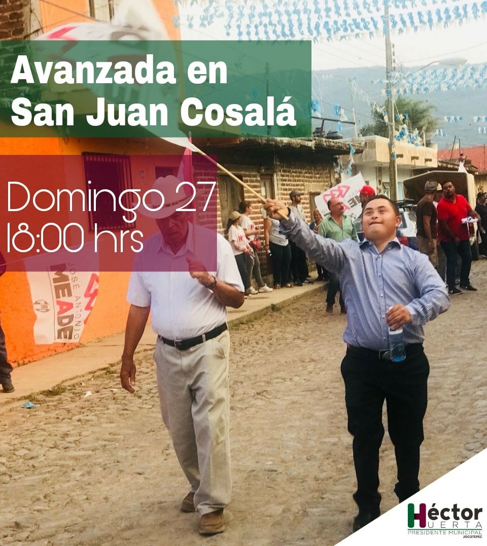 Héctor Huerta visitará hoy,San Juan Cósale - JOCOTEPEC.COM