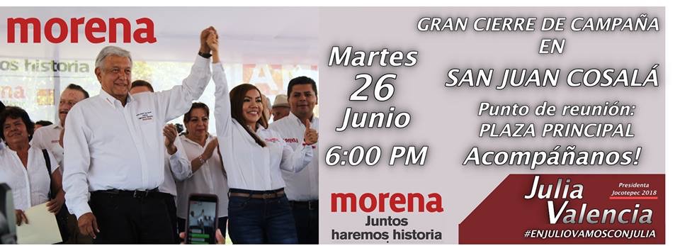 Julia Valencia cierra campaña hoy en San Juan Cosalá